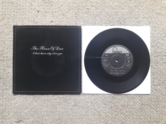 House Of Love-I Don't Know Why I Love You 7" (HOL 2)