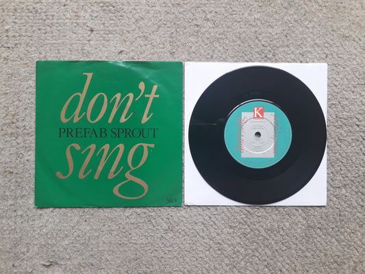 Prefab Sprout-Don't Sing 7" (SK9)